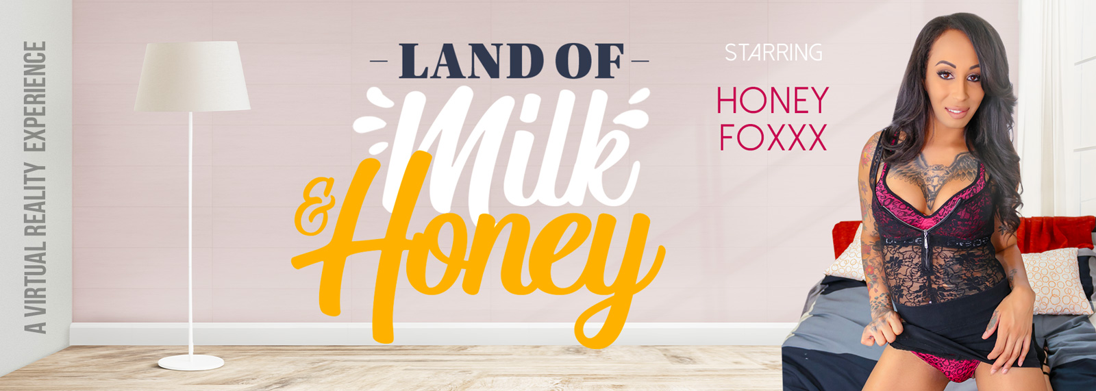 Land of Milk and Honey - Trans VR Porn Video, Starring: Honey Foxxx