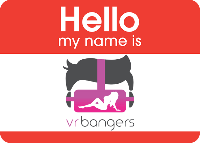 Hello My Name Is VRBangers
