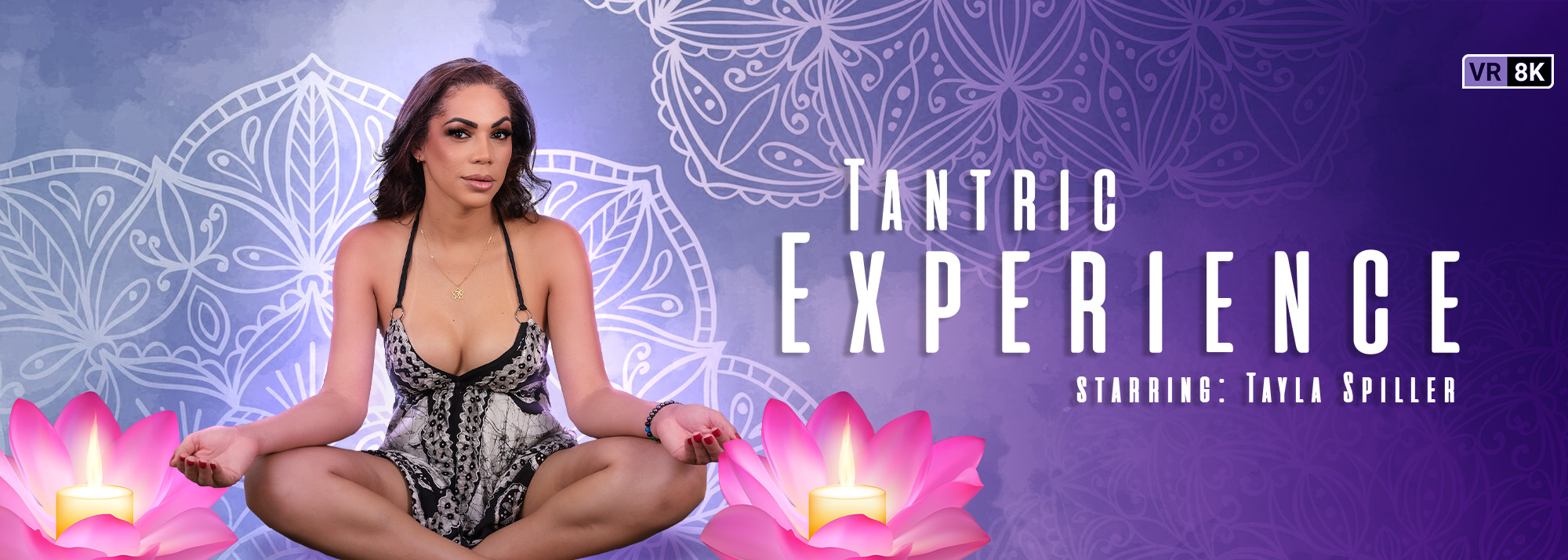 Tantric Experience - Trans VR Porn Video, Starring: Tayla Spiller