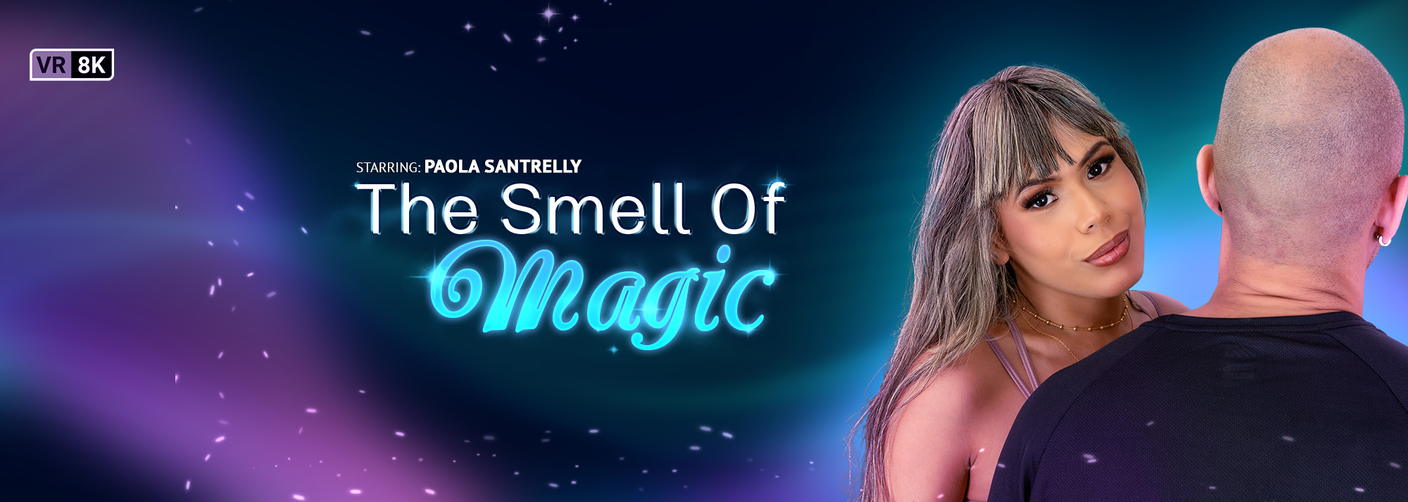 The Smell Of Magic - Trans VR Porn Video, Starring: Paola Santrelly