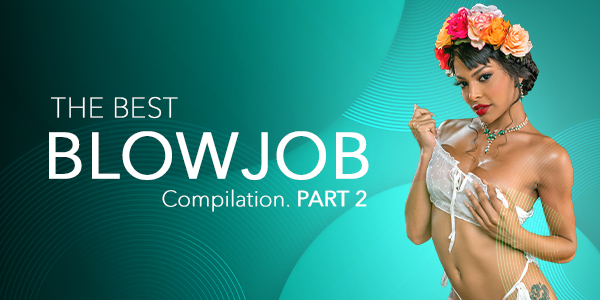 The Best Blowjob Compilation. Part 2 Trans VR Porn Video